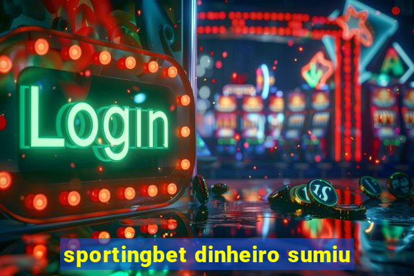 sportingbet dinheiro sumiu